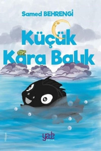 Küçük Kara Balık Samed Behrengi Yade Kitap