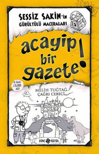 Sessiz Sakin'in Gürültülü Maceraları 3 - Acayip Bir Gazete! Fatıma Zehra Bayrak Genç Hayat