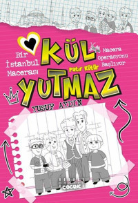 Kül Yutmaz: Bir İstanbul Macerası-Macera Operasyonu Başlıyor Yusuf Aydın Mahzen
