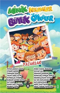 Minik Kalemler Büyük Öyküler Kolektif Dorlion Yayınevi