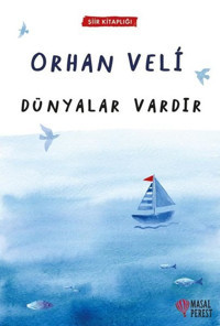 Dünyalar Vardır - Şiir Kitaplığı Orhan Veli Kanık Masalperest