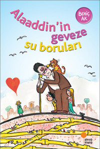 Alaaddin'in Geveze Su Boruları Behiç Ak Günışığı Kitaplığı