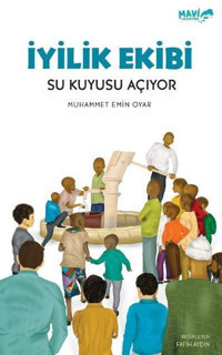 İyilik Ekibi - Su Kuyusu Açıyor Muhammet Emin Oyar Mavi Uçurtma