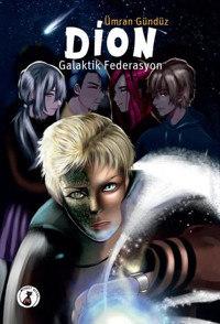 Dion - Galaktik Federasyon Ümran Gündüz Misket Kitap