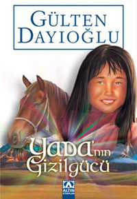 Yada'nın Gizilgücü Gülten Dayıoğlu Altın Kitaplar