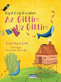 Hayal Dağı Masalları - Az Gittim Uz Gittim Emine Feyza Çevik Çamlıca Çocuk Yayınları