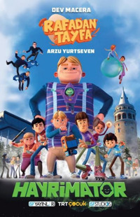 TRT Çocuk - Dev Macera Rafadan Tayfa - Hayrimatör Arzu Yurtseven İSF Yayınları