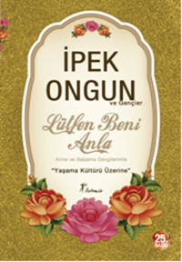 Lütfen Beni Anla İpek Ongun Artemis Yayınları