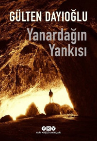 Yanardağın Yankısı Gülten Dayıoğlu Yapı Kredi Yayınları