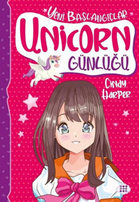 Unicorn Günlüğü 1 - Yeni Başlangıçlar Cindy Harper Dokuz Yayınları