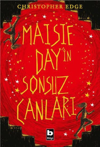 Maisie Day'in Sonsuz Canları Christopher Edge Bilgi Yayınevi