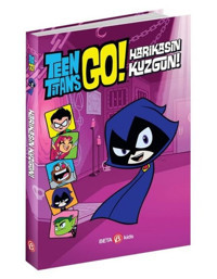 DC Comics: Teen Titans Go! Harikasın Kuzgun! J.E. Bright Beta Kids