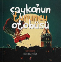 Çayko'nun Turuncu Otobüsü Hıdır Murat Doğan Klaros Yayınları