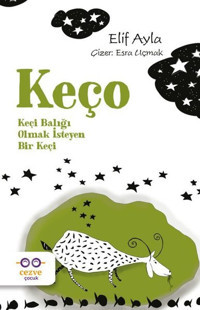 Keço - Keçi Balığı Olmak İsteyen Bir Keçi Elif Ayla Cezve Çocuk