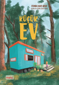 Küçük Ev Funda Nur Akay Mela Yayınevi