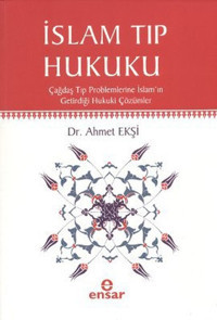 İslam Tıp Hukuku Ahmet Ekşi Ensar Neşriyat