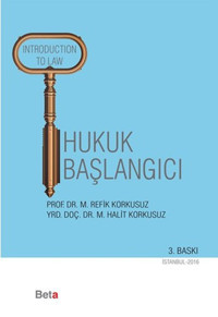 Hukuk Başlangıcı M. Halit Korkusuz, M. Refik Korkusuz Beta Yayınları