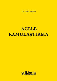 Acele Kamulaştırma Cenk Şahin On İki Levha Yayıncılık