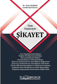 Tüm Yönleriyle Şikayet Suat Çalışkan Platon Hukuk Yayınevi