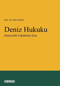 Deniz Hukuku - Denizcilik Fakülteleri İçin Hacı Kara On İki Levha Yayıncılık