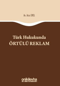 Türk Hukukunda Örtülü Reklam Arzu Erol On İki Levha Yayıncılık