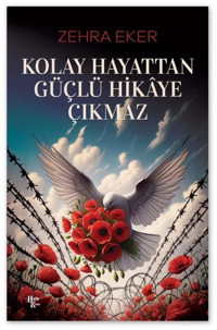 Kolay Hayattan Güçlü Hikaye Çıkmaz Zehra Eker Halk Kitabevi