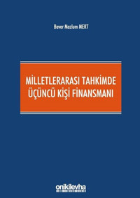 Milletlerarası Tahkimde Üçüncü Kişi Finansmanı Baver Mazlum Mert On İki Levha Yayıncılık