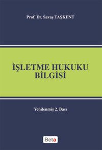 İşletme Hukuku Bilgisi Savaş Taşkent Beta Yayınları