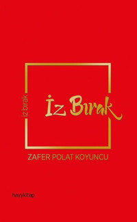 İz Bırak Zafer Polat Koyuncu Hayykitap