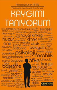 Kaygımı Tanıyorum Ayhan Altaş Cenevre Fikir Sanat