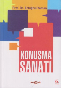Konuşma Sanatı Ertuğrul Yaman Akçağ Yayınları