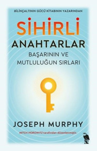 Sihirli Anahtarlar: Başarının ve Mutluluğun Sırları Joseph Murphy Nemesis Kitap