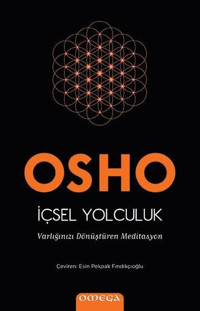 İçsel Yolculuk - Varlığınızı Dönüştüren Meditasyon Osho Omega