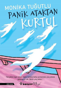 Panik Ataktan Kurtul Monika Tuğutlu İnkılap Kitabevi
