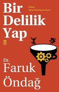 Bir Delilik Yap Faruk Öndağ Timaş Yayınları