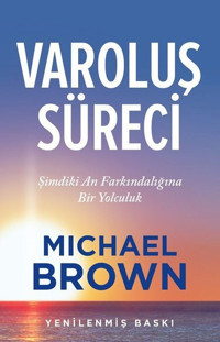 Varoluş Süreci Michael Brown Butik
