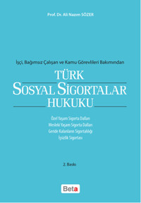 Türk Sosyal Sigortalar Hukuku Ali Nazım Sözer Beta Yayınları
