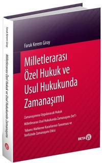 Milletlerarası Özel Hukuk ve Usul Hukukunda Zamanaşımı Faruk Kerem Giray Beta Yayınları