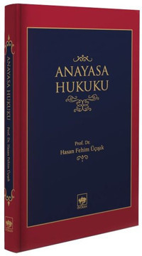 Anayasa Hukuku Hasan Fetim Üçışık Ötüken Neşriyat