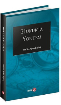 Hukukta Yöntem-EKY Aydın Başbuğ Beta Yayınları