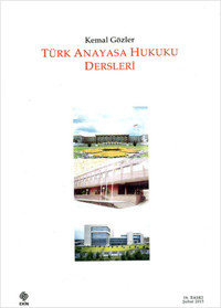 Türk Anayasa Hukuku Dersleri Kemal Gözler Ekin Basım Yayın