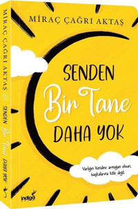 Senden Bir Tane Daha Yok Miraç Çağrı Aktaş İndigo Kitap