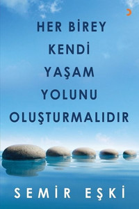 Her Birey Kendi Yaşam Yolunu Oluşturmalıdır Semir Ekşi Cinius