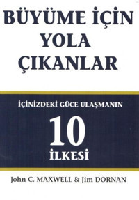 Büyüme İçin Yola Çıkanlar-İçinizdeki Güce Ulaşmanın 10 İlkesi Jim Dornan Arıtan Yayınevi