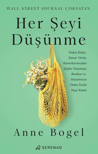 Her Şeyi Düşünme Anne Bogel Serenad