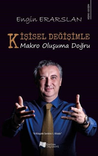 Kişisel Değişimle Makro Oluşuma Doğru Engin Erarslan Karina Yayınevi