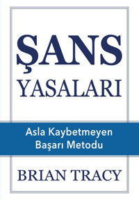 Şans Yasaları - Asla Kaybetmeyen Başarı Metodu Brian Tracy Saga Kitap