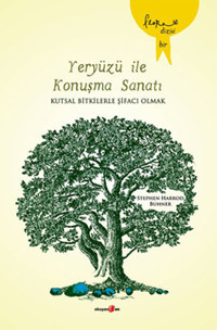 Yeryüzü İle Konuşma Sanatı Stephen Harrod Buhner Okuyan Us Yayınları