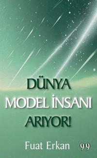 Dünya Model İnsanı Arıyor Fuat Erkan Doksan Dokuz Yayınları