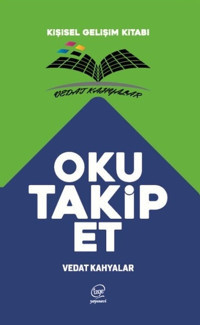 Oku Takip Et-Kişisel Gelişim Kitabı Vedat Kahyalar Çizge Yayıncılık